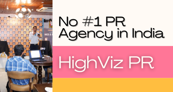 No #1 PR Agency in India - Highviz PR