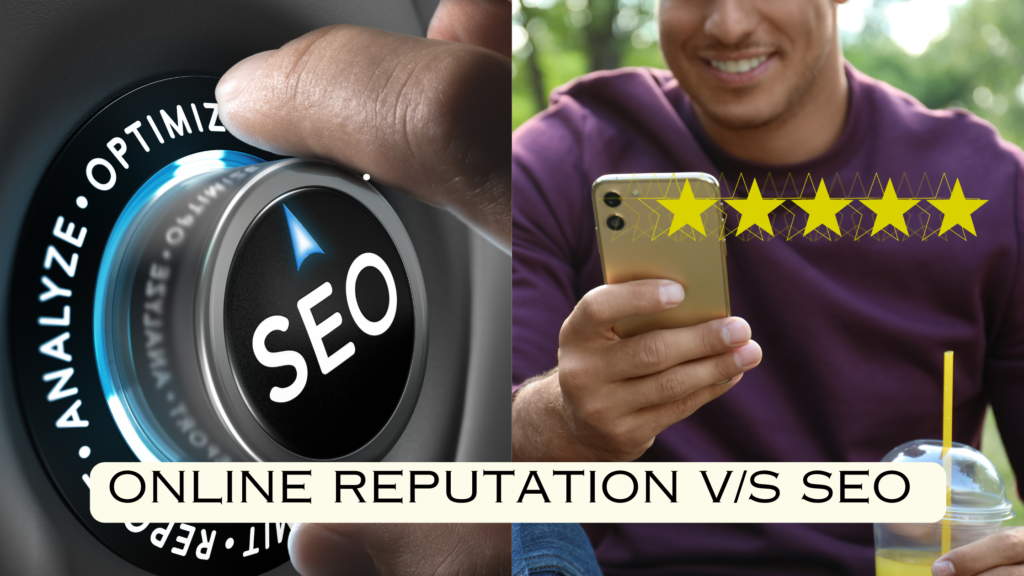 Online Reputation V/S SEO – Who Takes The Lead?