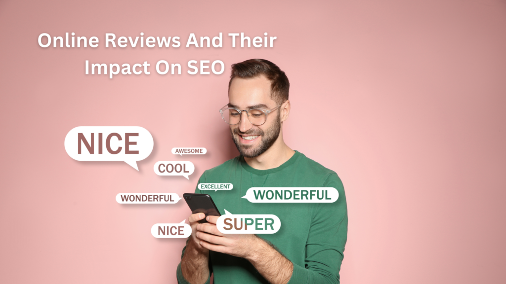 Managing Online Reviews And Their Impact On SEO